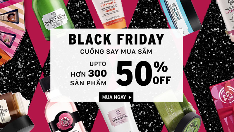 BLACK FRIDAY – CUỒNG SAY MUA SẮM GIẢM 10% ĐẾN 50% | HƠN 300 SẢN PHẨM