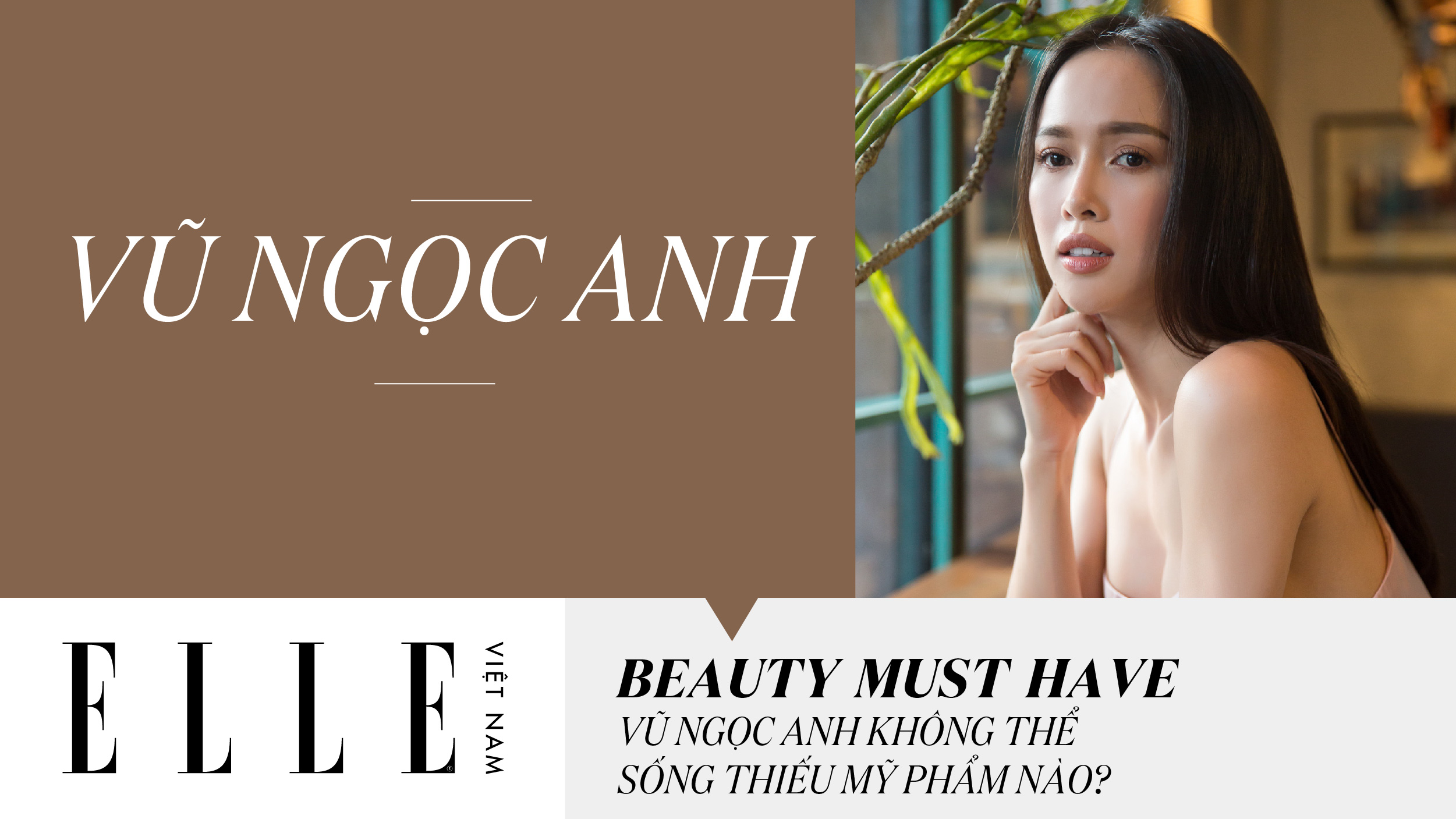 Vu Ngoc Anh Beauty Must Have