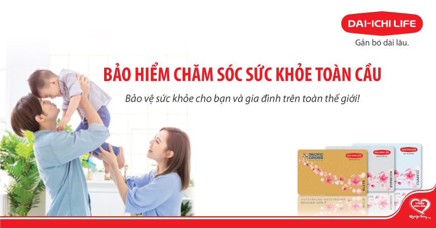 Bảo hiểm nhân thọ Dai-ichi là bí quyết để có cuộc sống tốt hơn